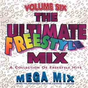 Various - The Ultimate Freestyle Mix, Vol. 6 download flac mp3