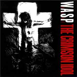 W.A.S.P. - The Crimson Idol download flac mp3