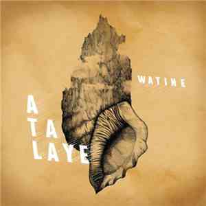 Watine - Atalaye download flac mp3