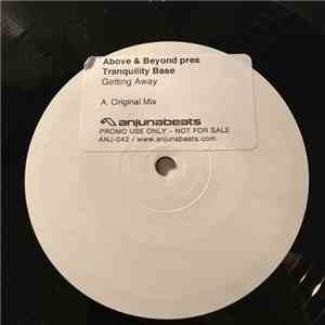 Above & Beyond Pres. Tranquility Base - Getting Away download flac mp3