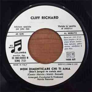 Cliff Richard - Non Dimenticare Chi Ti Ama (Don't Forget To Catch Me) download flac mp3
