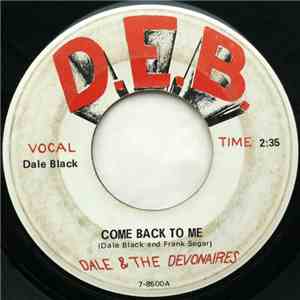 Dale & The Devonaires - Come Back To Me / Will It Be Easy download flac mp3
