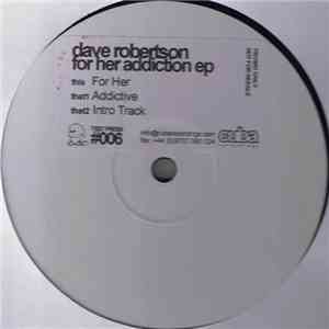 Dave Robertson - For Her Addiction EP download flac mp3