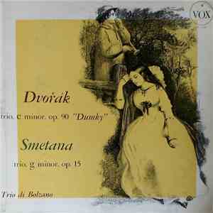Dvorak, Smetana, Trio Di Bolzano - Dvorak Trio E Minor, Op.90 "Dumky"; Smetana Trio G Minor, Op.15 download flac mp3