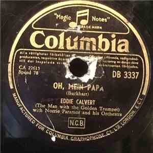 Eddie Calvert (The Man With The Golden Trumpet) With Norrie Paramor And His Orchestra - Oh, Mein Papa / Mystery St. download flac mp3