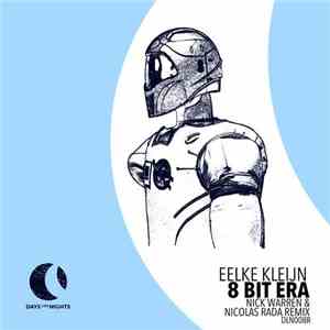 Eelke Kleijn - 8 Bit Era (Nick Warren & Nicolas Rada Remix) flac mp3 download