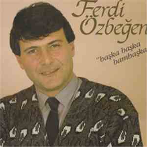 Ferdi Özbeğen - Başka Başka Bambaşka download flac mp3