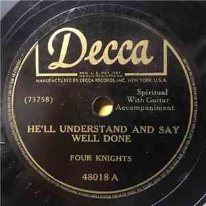 Four Knights - He'll Understand And Say Well Done / Lead Me To That Rock download flac mp3