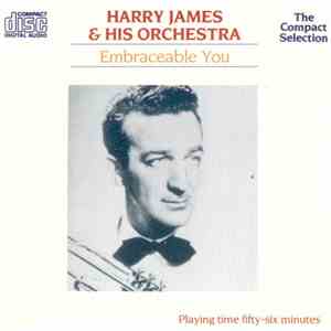 Harry James & His Orchestra - Embraceable You (Recorded "live" In California 1946) download flac mp3