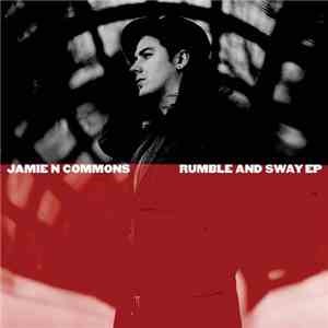 Jamie N Commons - Rumble And Sway EP download flac mp3