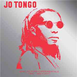 Jo Tongo - African Funk Experimentals (1968-1982 + 2017) download flac mp3
