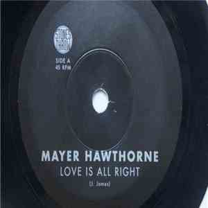 Mayer Hawthorne - Love Is All Right / When I Said Goodbye download flac mp3