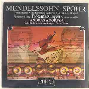 Mendelssohn • Spohr, András Adorján, Radio-Sinfonieorchester Stuttgart, David Shallon - Violinkonzerte Op.64 • Op. 47 - Flötenfassungen download flac mp3