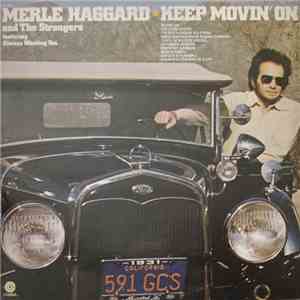 Merle Haggard And The Strangers - Keep Movin' On download flac mp3