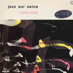 Milt Jackson / Percy Heath / Barney Wilen / Kenny Clarke - Jazz Sur Seine download flac mp3