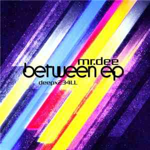 Mr.Dee - Between EP download flac mp3
