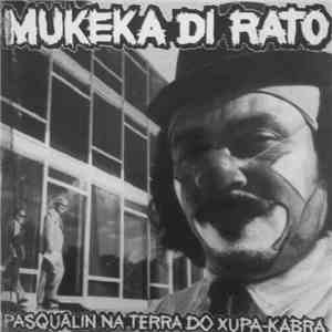 Mukeka Di Rato - Pasqualin Na Terra Do Xupa-Kabra download flac mp3