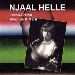Njaal Helle - Disko-friken/Magnus Og Marit flac mp3 download