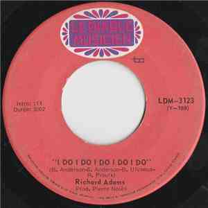 Richard Adams  - I Do I Do I Do I Do I Do download flac mp3