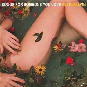 Seth Malvin - Songs for Someone You Love download flac mp3