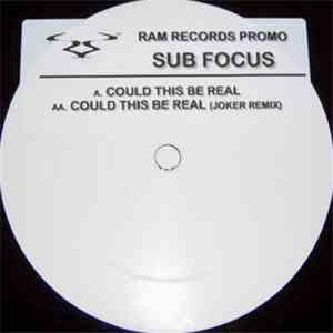Sub Focus - Could This Be Real / Could This Be Real (Joker Remix) download flac mp3