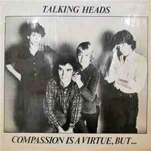 Talking Heads - Compassion Is A Virtue, But ... download flac mp3