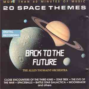 The Allen Toussaint Orchestra - 20 Space Themes - Back To The Future flac mp3 download