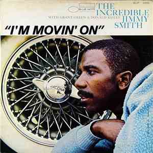 The Incredible Jimmy Smith - I'm Movin' On download flac mp3