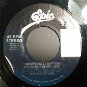 The Shooters  - I Taught Her Everything She Knows About Love / I'll Cry Instead download flac mp3