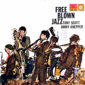 Tony Scott  / Jimmy Knepper - Free Blown Jazz download flac mp3