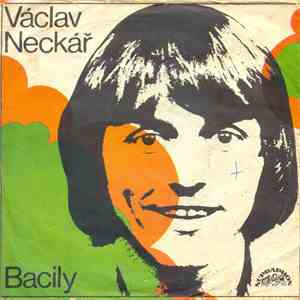 Václav Neckář, Bacily - Chci Tě Líbat / Denně Přesně V 7'40 download flac mp3