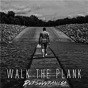Walk The Plank  - Perseverancia download flac mp3