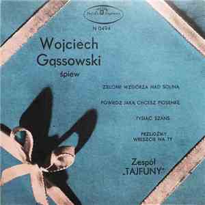 Wojciech Gąssowski, Zespół "Tajfuny" - Zielone Wzgórza Nad Soliną download flac mp3