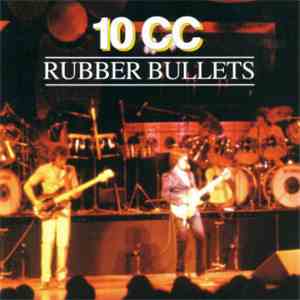 10 CC - Rubber Bullets download flac mp3