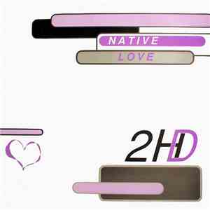 2HD  - Native Love download flac mp3