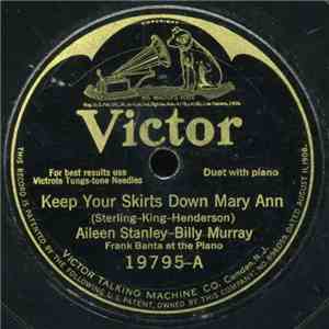 Aileen Stanley, Billy Murray - Keep Your Skirts Down Mary Ann / If I Had A Girl Like You download flac mp3