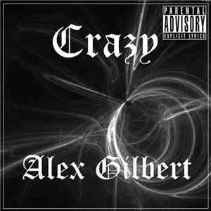 Alex Gilbert - Crazy download flac mp3