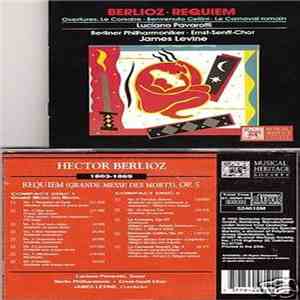 Berlioz, Pavarotti, Berliner Philharmoniker, Levine, Ernst Senff Chor Berlin - Requiem-Le Corsaire-Benvenuto Cellini-Le Carnaval Romain download flac mp3
