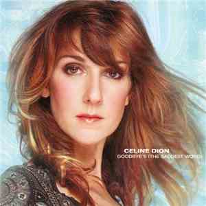 Celine Dion - Goodbye's (The Saddest Word) download flac mp3