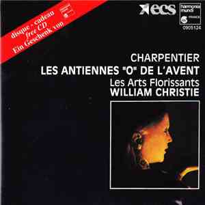 Charpentier, Les Arts Florissants, William Christie - Antiennes "O" De L'Avent download flac mp3