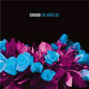 Chucho - Los Años Luz download flac mp3
