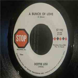 Dottie Lou - A Bunch Of Love / Now I Lay Me Down To Cry download flac mp3