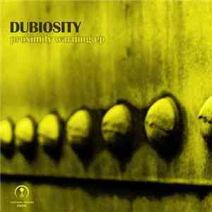 Dubiosity - Proximity Warning EP download flac mp3