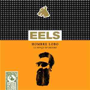 Eels - Hombre Lobo (12 Songs Of Desire) download flac mp3