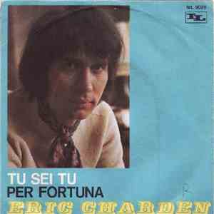 Eric Charden - Tu Sei Tu / Per Fortuna download flac mp3