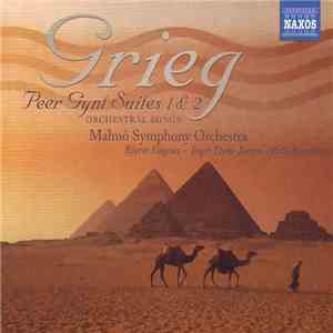 Grieg, Malmö Symphony Orchestra, Bjarte Engeset, Inger Dam-Jensen, Palle Knudsen - Peer Gynt Suites 1 & 2 / Six Orchestral Songs download flac mp3
