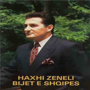 Haxhi Zeneli - Bijet E Shqipes download flac mp3