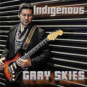Indigenous  - Gray Skies download flac mp3