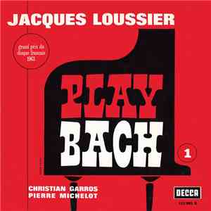 Jacques Loussier / Christian Garros / Pierre Michelot - Play Bach No.1 download flac mp3