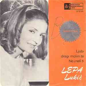 Lepa Lukić - Ljubi Dragi Molim Te / Ne Znaš Ti download flac mp3